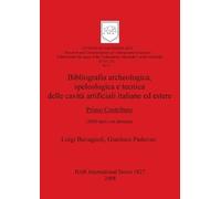 Luigi Bavagnoli Bibliografia archeologicaspeleologica e tecnica dell (Tascabile)