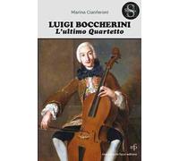 Luigi Boccherini. L'ultimo quartetto