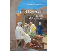 Luigi Brignoli. Il pittore della realtà