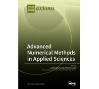 Luigi Brugnano Advanced Numerical Methods in Applied Sciences (Tascabile)