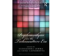 Luigi Caparrotta Psychoanalysis in the Technoculture Era (Tascabile)