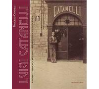 Luigi Catanelli. Borgarolo perugino, artigiano libertario, studioso autodidatta