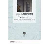 Luigi Cavallo. Da Stella Rossa alla rivolta operaia di Berlino