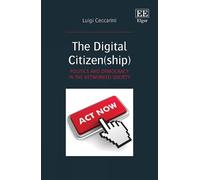 Luigi Ceccarini The Digital Citizen(ship) (Copertina rigida)