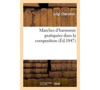 Luigi Cherubini Marches d'harmonie pratiquées dans la composition (Tascabile)