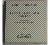 Luigi Cornago - Cento solfeggi cantati 1925 Carish Musica