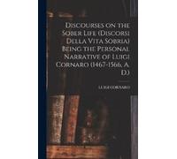 Luigi Cornaro Discourses on the Sober Life (Discorsi Della Vi (Copertina rigida)