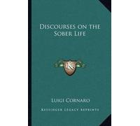 Luigi Cornaro Discourses on the Sober Life (Tascabile)