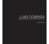 Luigi Cosenza. Desiderata del Moderno. Sette progetti irrealizzati a Napoli
