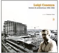 Luigi Cosenza. Lezioni di architettura 1955-1956