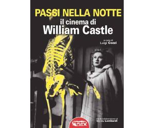 Luigi Cozzi - Passi Nella Notte - Il Cinema Di William Castle LIBRO