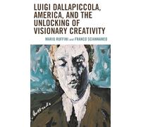 Franco Sciannameo Luigi Dallapiccola, America, and the Unloc (Copertina rigida)