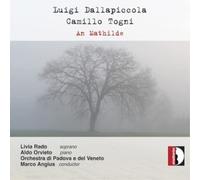 Luigi Dallapiccola Luigi Dallapiccola/Camillo Togni: An Mathilde (CD) Album