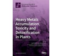 Luigi De Bellis Heavy Metals Accumulation, Toxicity and Detox (Copertina rigida)