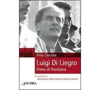Luigi di Liegro. Prete di frontiera