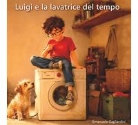 Luigi e la lavatrice del tempo - 2026 - Dorotea