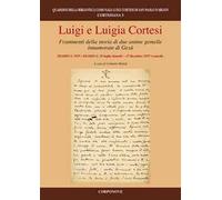 Luigi e Luigia Cortesi. Frammenti della storia di due anime gemelle innamorate di Gesù. Diario 1: 1937 e diario: 19 luglio (lunedì)-17 dicembre 1937 (venerdì)