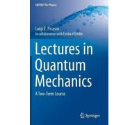 Luigi E. Picasso Lectures in Quantum Mechanics (Copertina rigida)