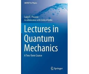 Luigi E. Picasso Lectures in Quantum Mechanics (Copertina rigida)