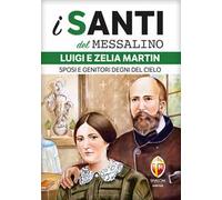 Luigi e Zelia Martin. Sposi e genitori degni del cielo