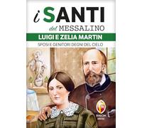 Luigi e Zelia Martin. Sposi e genitori degni del cielo