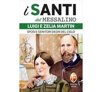 Luigi e Zelia Martin. Sposi e genitori degni del cielo