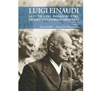 Luigi Einaudi. La tutela del paesaggio e del patrimonio storico-artistico