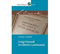 Luigi Einaudi tra libertà e autonomia