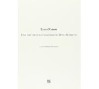 Luigi Fabbri. Studi e documenti sull'anarchismo tra Otto e Novecento - AA.VV.