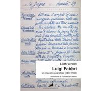 Libri Verdini Lilith - Luigi Fabbri. Un Maestro Anarchico (1877-1935)