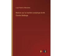 Luigi Federico Me Notions sur la machine analytique de M. Charles B (Tascabile)