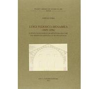 Luigi Federico Menabrea (1809-1896). Scienza, ingegneria e architettura militare dal Regno di Sardegna al Regno d'Italia