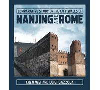 Luigi Gazzola W Comparative Study on the City Walls of Nanjin (Copertina rigida)