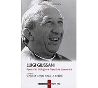 Luigi Giussani. Il percorso teologico e l'apertura ecumenica