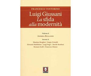 Luigi Giussani. La sfida alla modernità