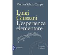 Luigi Giussani. L'esperienza elementare [Paperback] [Apr 05, 2024] Scholz Zappa,