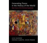 Luigi Giussani Stefano Alberto Ja Generating Traces in the History o (Tascabile)