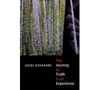 Luigi Giussani The Journey to Truth Is an Experience (Tascabile)