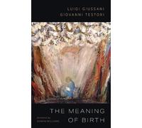Luigi Giussani The Meaning of Birth (Tascabile)