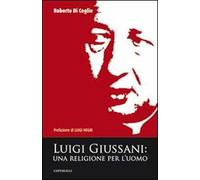 Luigi Giussani. Una religione per l'uomo