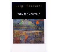 Luigi Giussani Why the Church? (Tascabile)