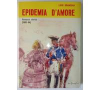 Luigi Gramegna, Epidemia d'amore, Romanzo storico (1683-84). To, Viglongo 1969