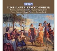 Luigi Hugues / Ernesto Kohler – Musiche per flauto e piano – CD – Tactus