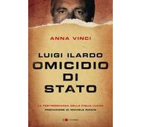 Luigi Ilardo. Omicidio di Stato. La testimonianza della figlia Luana