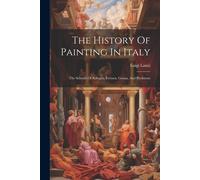 Luigi Lanzi The History Of Painting In Italy (Tascabile)