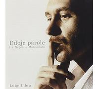 Luigi Libra - Ddoje Parole...