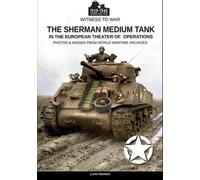Luigi Manes The Sherman medium tank (Tascabile) Witness to War