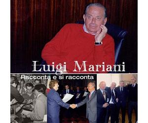 Luigi Mariani. Racconta e si racconta - [Corponove]