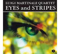 Luigi Martinale Quar - Eyes And Stripes