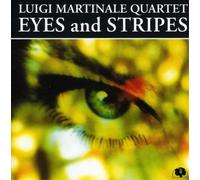 Luigi Martinale Quartet Eyes and Stripes (CD) Album